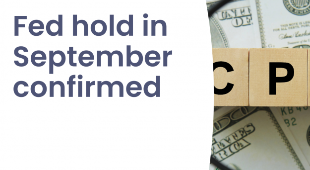 Podcast – Fed hold in September confirmed after a tame inflation report
