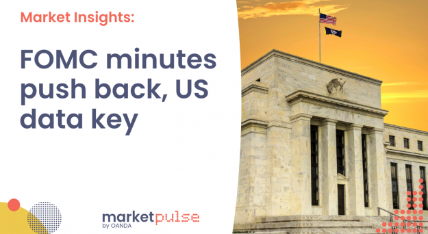 Market Insights Podcast – FOMC minutes push back, US data key
